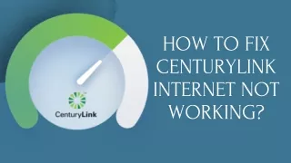 How to Fix CenturyLink Internet not Working?