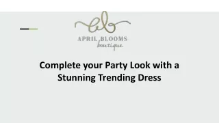 Complete your Party Look with a Stunning Trending Dress (1)