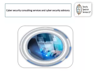 Cyber security consulting services and cyber security advisory 