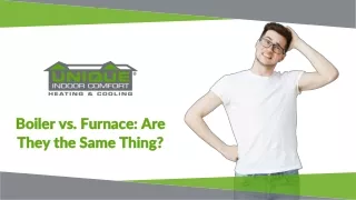 Boiler vs. Furnace: Are They the Same Thing?