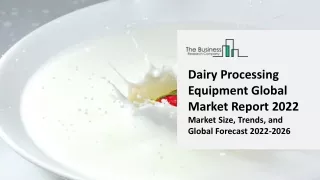 dairy processing equipment global market report