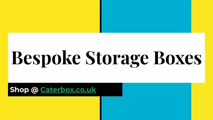 bespoke storage boxes