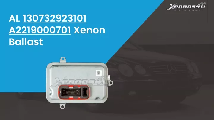 al 130732923101 a2219000701 xenon ballast