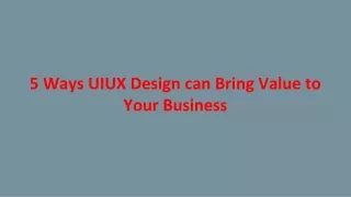 5 ways uiux design can bring value to your business
