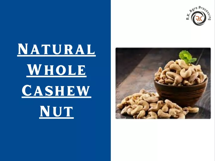 natural whole cashew nut