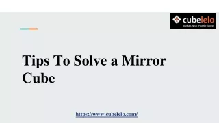 tips to solve a mirror cube