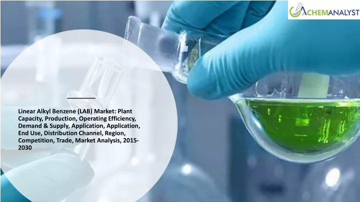 linear alkyl benzene lab market plant capacity