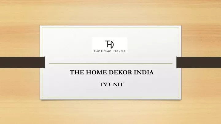 the home dekor india tv unit
