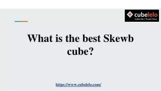 what is the best skewb cube