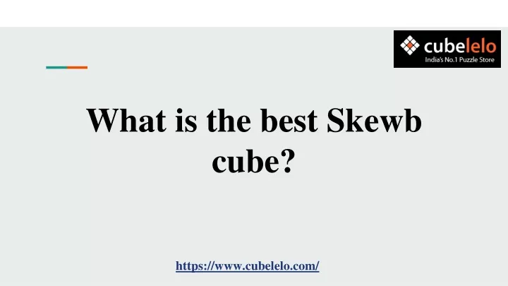 what is the best skewb cube