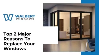 top 2 major reasons to replace your windows