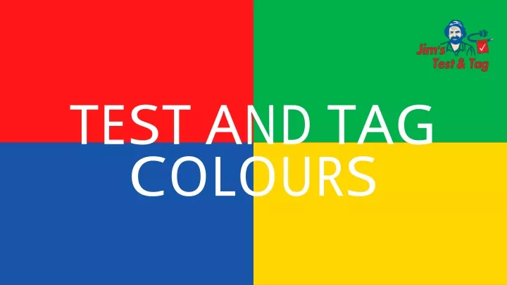 test and tag colours
