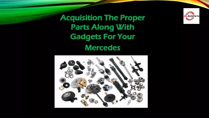 acquisition the proper parts along with gadgets