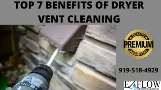 TOP 7 BENEFITS OF DRYER VENT CLEANING