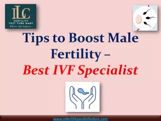 Tips to Boost Male Fertility - Best IVF Specialist