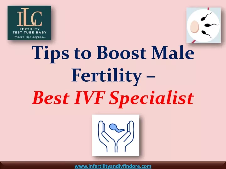 tips to boost male fertility best ivf specialist
