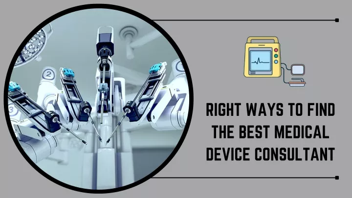 right ways to find the best medical device