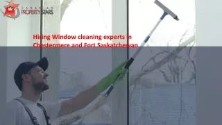 hiring window cleaning experts in chestermere
