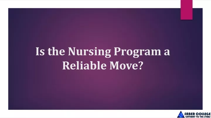 is the nursing program a reliable move