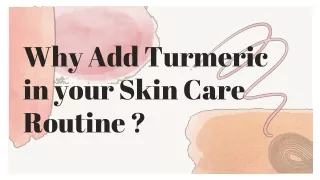 Why Add Turmeric in Your Skin Care Routine
