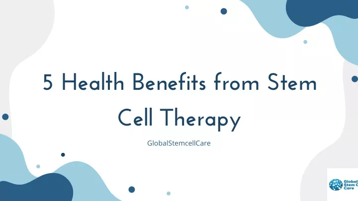 5 health benefits from stem cell therapy