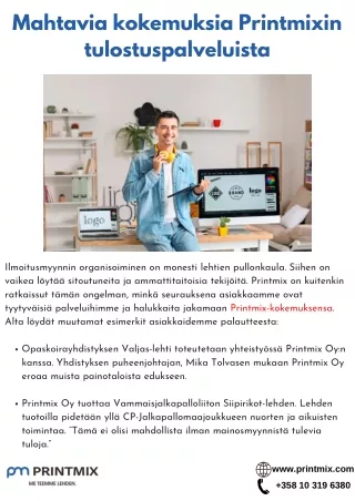 Mahtavia kokemuksia Printmixin tulostuspalveluista