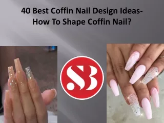 40 best coffin nail design ideas how to shape