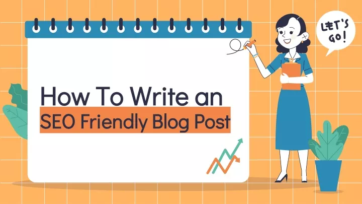 how to write an seo friendly blog post