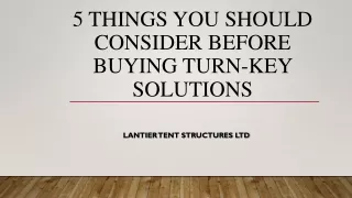 5 Things You Should Consider Before Buying Turn-Key Solutions