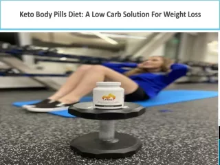Keto Body Pills Diet A Low Carb Solution For Weight Loss