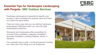 Essential Tips for Hardscapes Landscaping with Pergola– SBC Outdoor Services