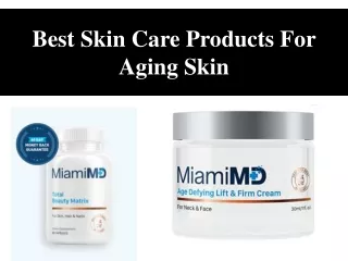 Best Skin Care Products For Aging Skin