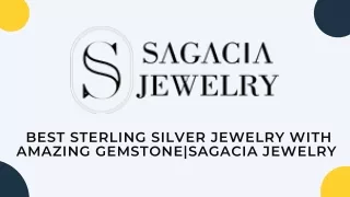 Best Sterling Silver Jewelry with Amazing GemstoneSagacia Jewelry