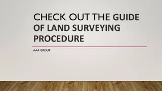 check out the guide of land surveying procedure