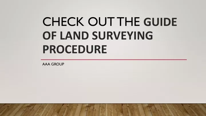 check out the guide of land surveying procedure