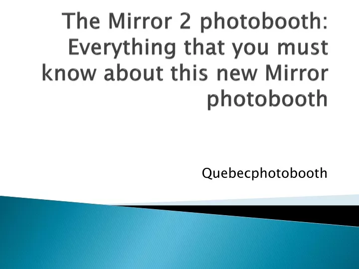 the mirror 2 photobooth everything that you must know about this new mirror photobooth