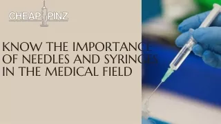 Importance of needles and syringes in the Medical field