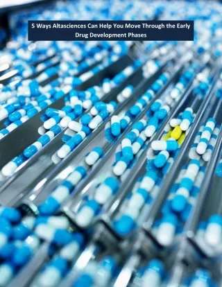 5 Ways Altasciences Can Help You Move Through the Early Drug Development Phases