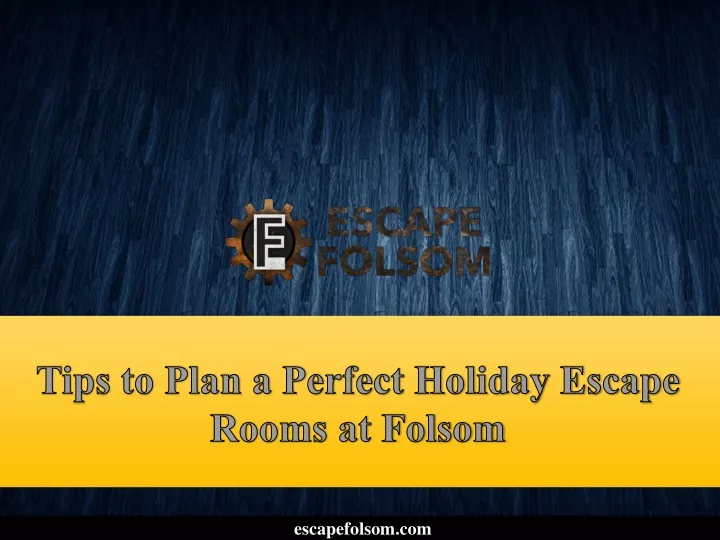 tips to plan a perfect holiday escape rooms