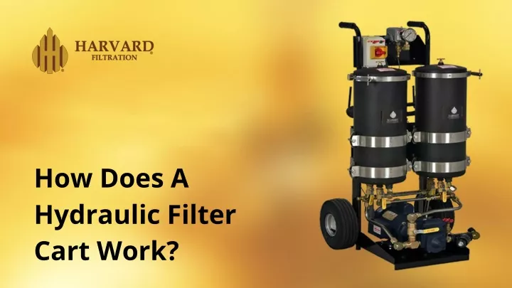 how does a hydraulic filter cart work