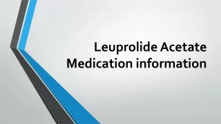 Leuprolide Acetate: A synthetic nonapeptide analog