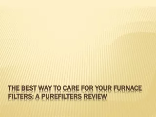 the best way to care for your furnace filters a purefilters review