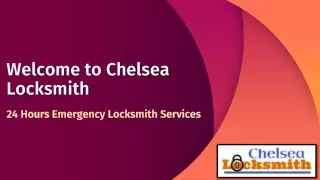 welcome to chelsea locksmith 24 hours emergency locksmith services