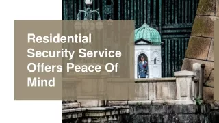 Residential Security Service Offers Peace Of Mind