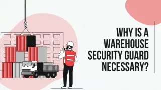 Why Is A Warehouse Security Guard Necessary