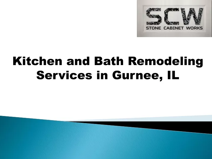 kitchen and bath remodeling services in gurnee il