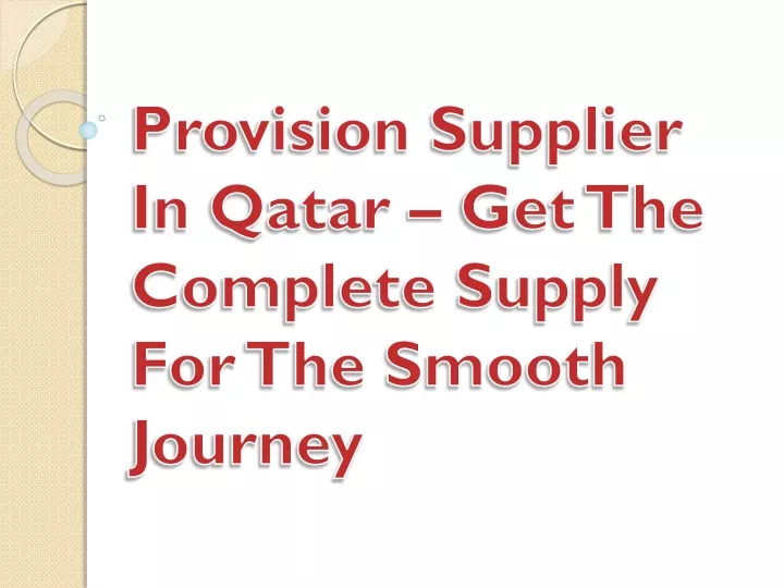 provision supplier in qatar get the complete supply for the smooth journey