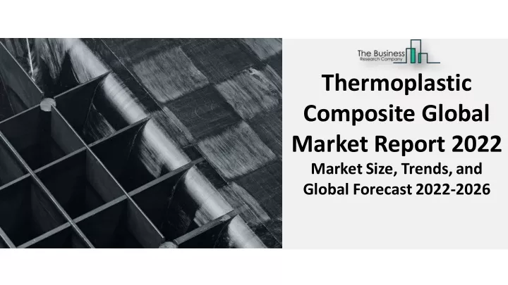 thermoplastic composite global market report 2022