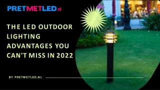 Advantages of LED Outdoor Lighting You Can't Miss in 2022 | PretMetLed.nl