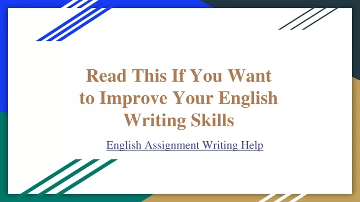 read this if you want to improve your english writing skills